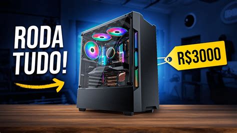 O MELHOR PC Gamer BARATO até R 3000 para RODAR TUDO em 2024 MELHOR