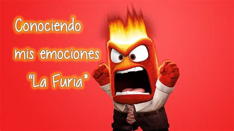 “conociendo Mis Emociones ” La Furia Enojo Youtube