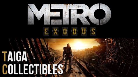 Metro Exodus All Taiga Collectible Locations All Notes And