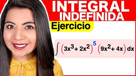 Integrales Indefinidas Ejercicio 6 Integrar Una Función Potencia Con Un Cambio De Variable