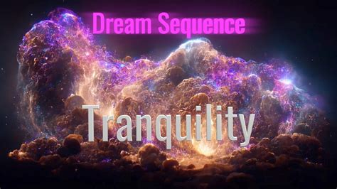 The Dream Sequence Tranquility Deep Sleep And Meditation Music And