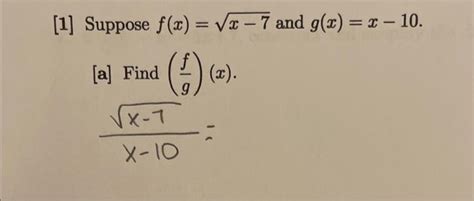 Solved 1 Suppose Fxx−7 And Gxx−10 A Find Gfx