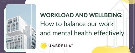 Workload And Wellbeing How To Balance Our Work And Mental Health