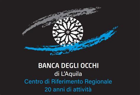 La Banca Degli Occhi Dellaquila Compie Anni Intervista A Dottor