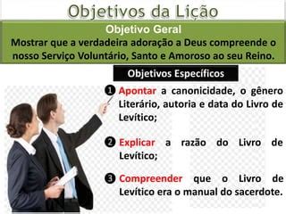 Licao 1 Levítico Adoração e Serviço ao Senhor PPT