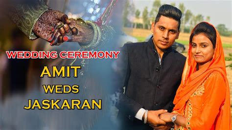 Live Wedding Ceremony Ceremony Amit Weds Jaskaran 2021 Youtube