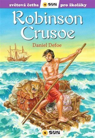 Robinson Crusoe Edice Sv Tov Etba Pro Kol Ky Daniel Defoe