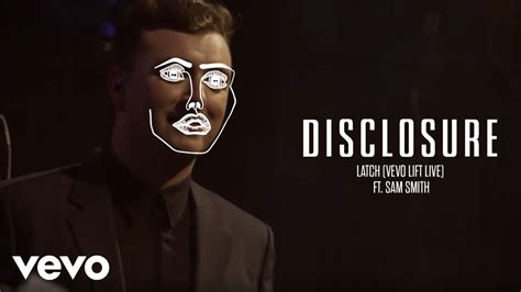 Disclosure Latch Vevo Lift Live Ft Sam Smith Youtube