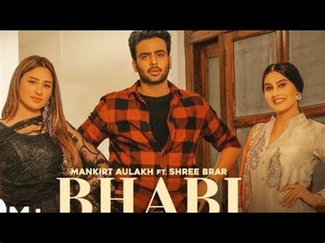 BHABI Official Video Mankrit Aulakh Mahira Sharma Shree