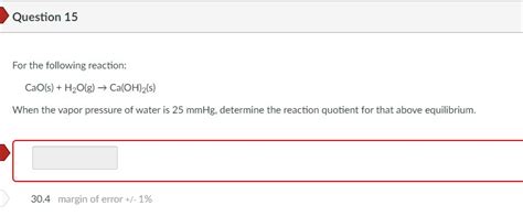 Solved For The Following Reaction Cao S H O G Ca Oh S Chegg