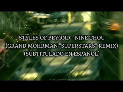 Styles Of Beyond Nine Thou Grant Mohrman Superstars Remix Letra