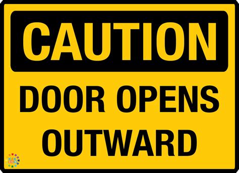 Caution Door Opens Outward Sign Caution Signs K2k Signs