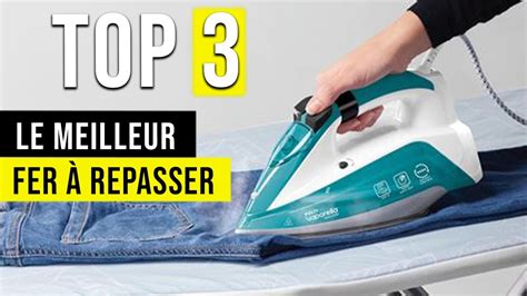 Le Meilleur Fer Repasser Vapeur Comparatif Top Youtube