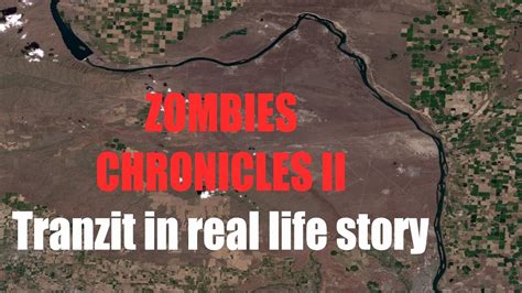 2022 Zombies Chronicles Ii Zc2 Tranzit Greenrun Storyline From In Real Life Events And Moon