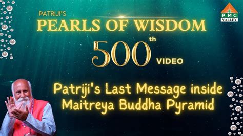 Patriji S Last Message Inside Maitreya Buddha Pyramid Th Video Of