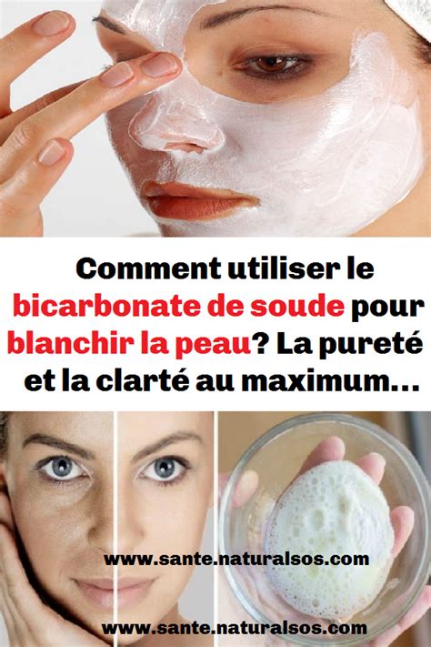 Comment Utiliser Le Bicarbonate De Soude Pour Blanchir La Peau La