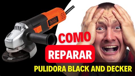 Como Reparar Pulidora Black And Decker G720 YouTube