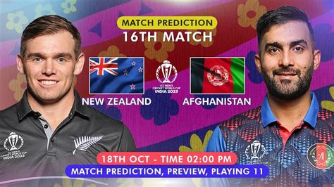 Nz Vs Afg Icc Cricket World Cup Th Match Prediction New Zealand