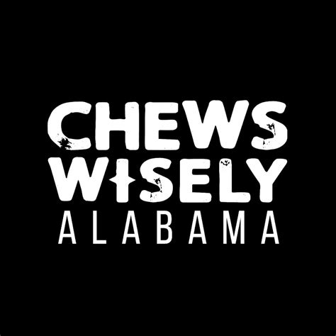 Chews Wisely Alabama Youtube