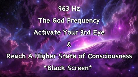 963 Hz The God Frequency Activate Your 3rd Eye Reach Higher State