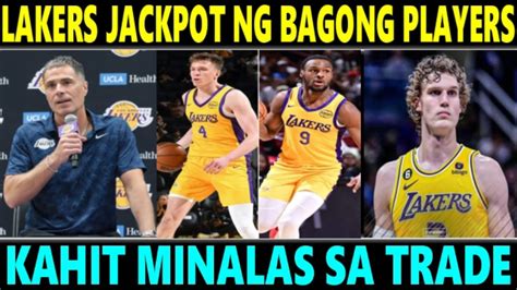 Breaking Lakers Jackpot Na Ng Bagong Players Kahit Malas Sa Trade