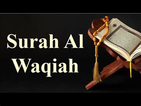 Surah Al Waqiah Full Surat Ul Waqiah Recitation With Arabic Text