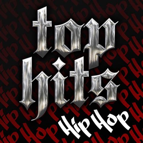 Top Hits Hip Hop Compilation By Various Artists Spotify