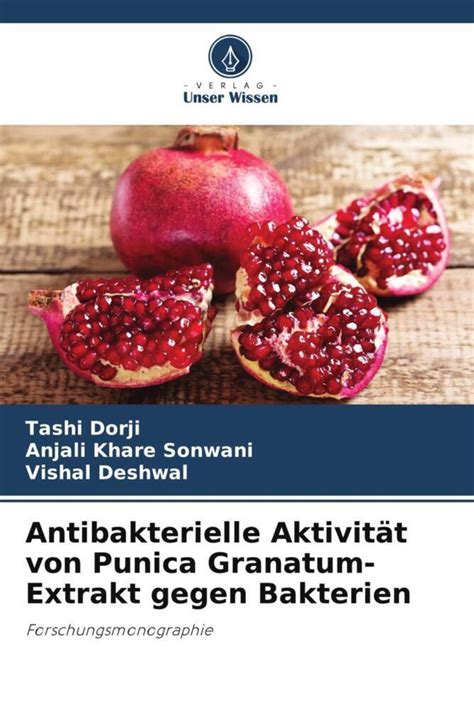 Antibakterielle Aktivität von Punica Granatum Extrakt gegen Bakterien