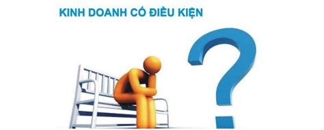 Danh Mục Ngành Nghề Kinh Doanh Có điều Kiện Mới Nhất