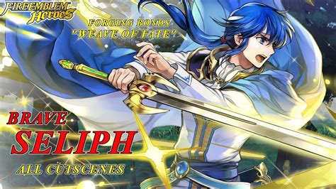 Fire Emblem Heroes Forging Bonds Weave Of Fate Brave Seliph All