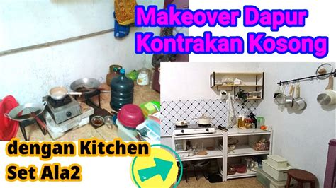 Makeover Dapur Kontrakan Dari Kosong Melompong Jadi Estetik Dengan