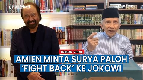 Bisa Jadi Awal Bongkar Korupsi Antek Antek Jokowi Amien Rais Dukung