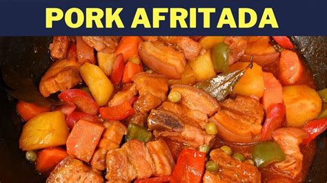 Paano Magluto Ng Pork Afritada Pinaka Masarap Na Afritada Youtube