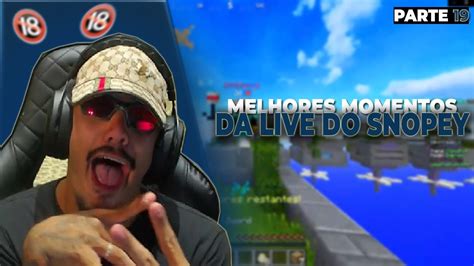 Melhores Momentos Da Live Do Snopey Parte Youtube