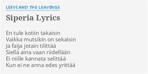 Siperia Lyrics By Leevi And The Leavings En Tule Kotiin Takaisin