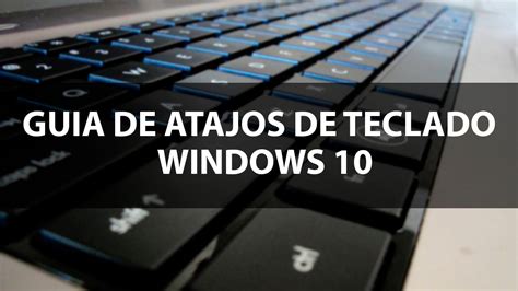 Gu A De Atajos De Teclado Para Windows Youtube