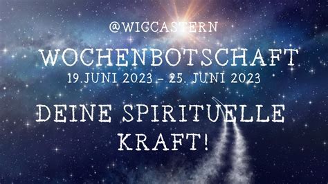 Wochenbotschaft Tarot 19 Juni 2023 25 Juni 2023 Deine