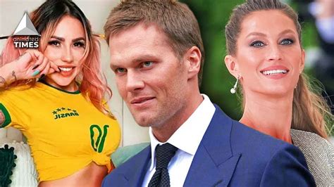 Maybe Id Make A Move Is Tom Brady Dating Another Brazilian Model