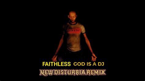 Faithless God Is A DJ New Disturbia Remix YouTube