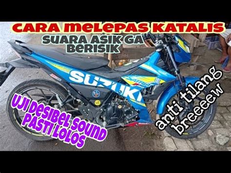 Cara Melepas Katalis Knalpot Suzuki Satria Fu Injeksi Bobok Alus