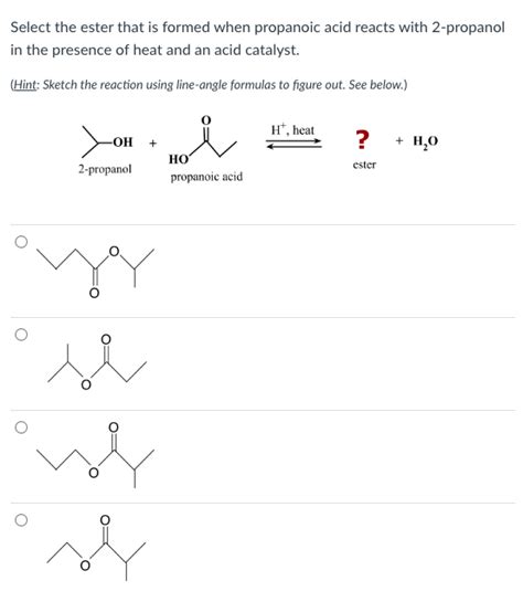 Solved Select The Ester That Is Formed When Propanoic Acid Chegg