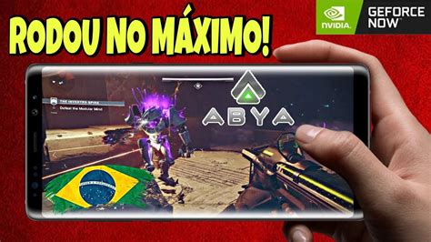 GEFORCE NOW BRASIL GAMEPLAY No CELULAR SERVIDOR LATAM ABYA YouTube