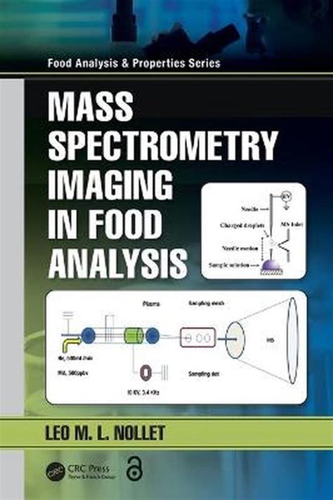 Food Analysis And Properties Mass Spectrometry Imaging In Food Analysis Leo M L Bol