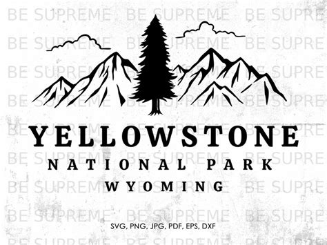 Yellowstone Wyoming Svg National Park Svg Png Pdf Eps Dxf