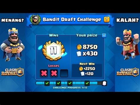 BANDIT DRAFT CHALLENGE BATTLE TERAKHIR PENENTUAN Clash Royale