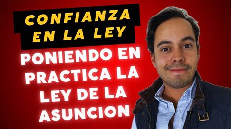 Confianza En La Ley Ley De Asuncion Youtube