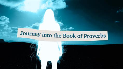 Journey Into The Book Of Proverbs My Jewish Learning