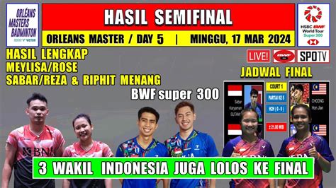 Hasil Semifinal Orleans Master Hari Ini Rinov Pitha Sabar Reza