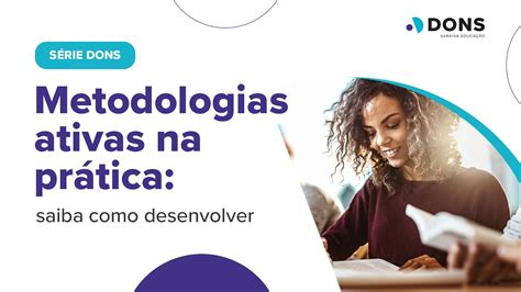 Metodologias Ativas Na Pr Tica Saiba Como Desenvolver Youtube