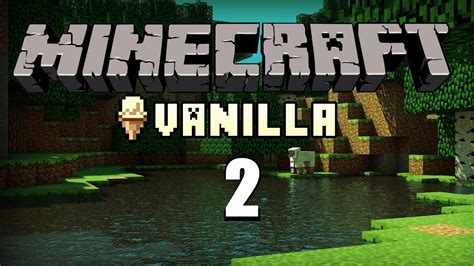 Minecraft Vanilla Ep 2 YouTube